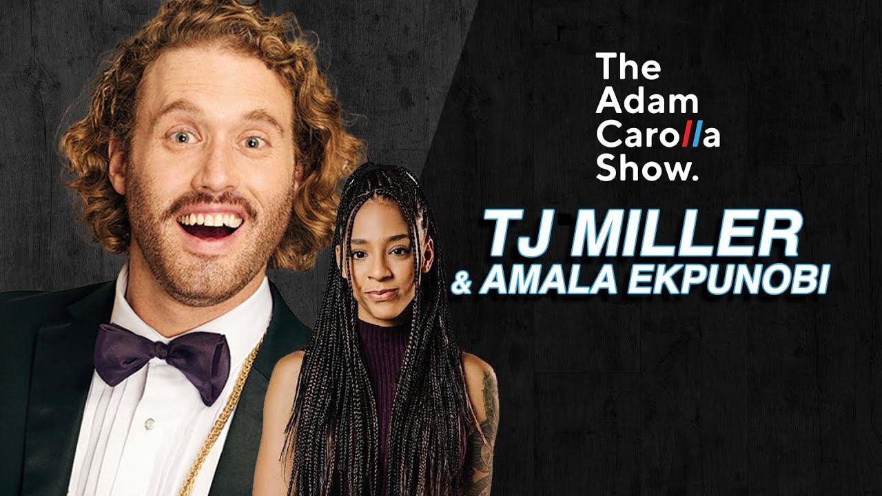 TJ Miller & Amala Ekpunobi | The Adam Carolla Show 10/03/2022