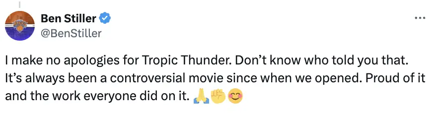 Ben Stiller refuses to apologize for Tropic Thunder.